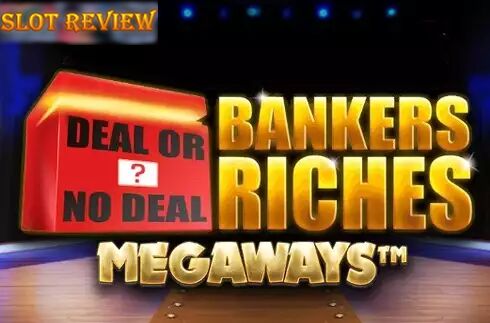 Deal Or No Deal Bankers Riches Megaways Slot Review